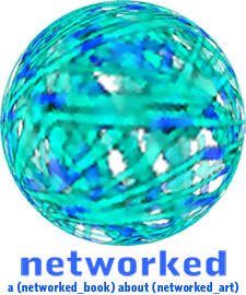 networked: a (networked_book) about (networked_art)